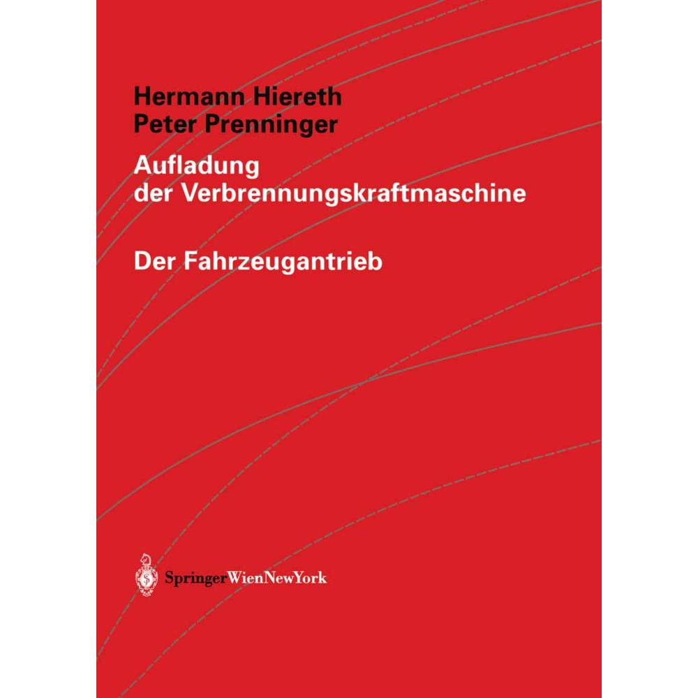 Aufladung der Verbrennungskraftmaschine, Fachbücher von Peter Prenninger, Hermann Hiereth