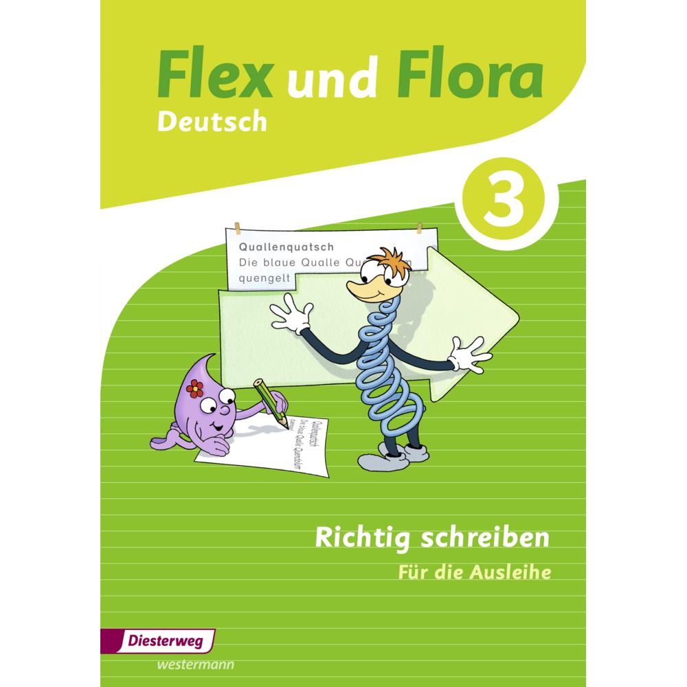 Flex u.Flora 3 Rechtschreiben Verl., Schulbücher