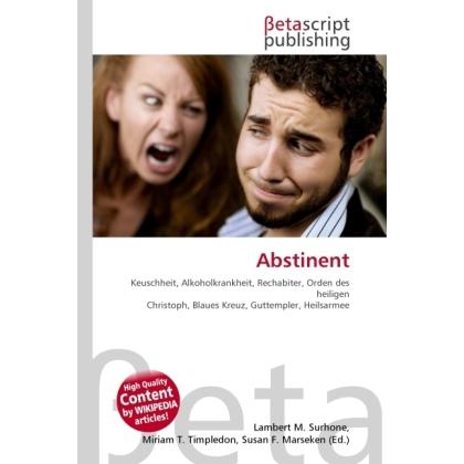 Abstinent, Fachbücher von Susan F. Marseken, Miriam T. Timpledon, Lambert M. Surhone