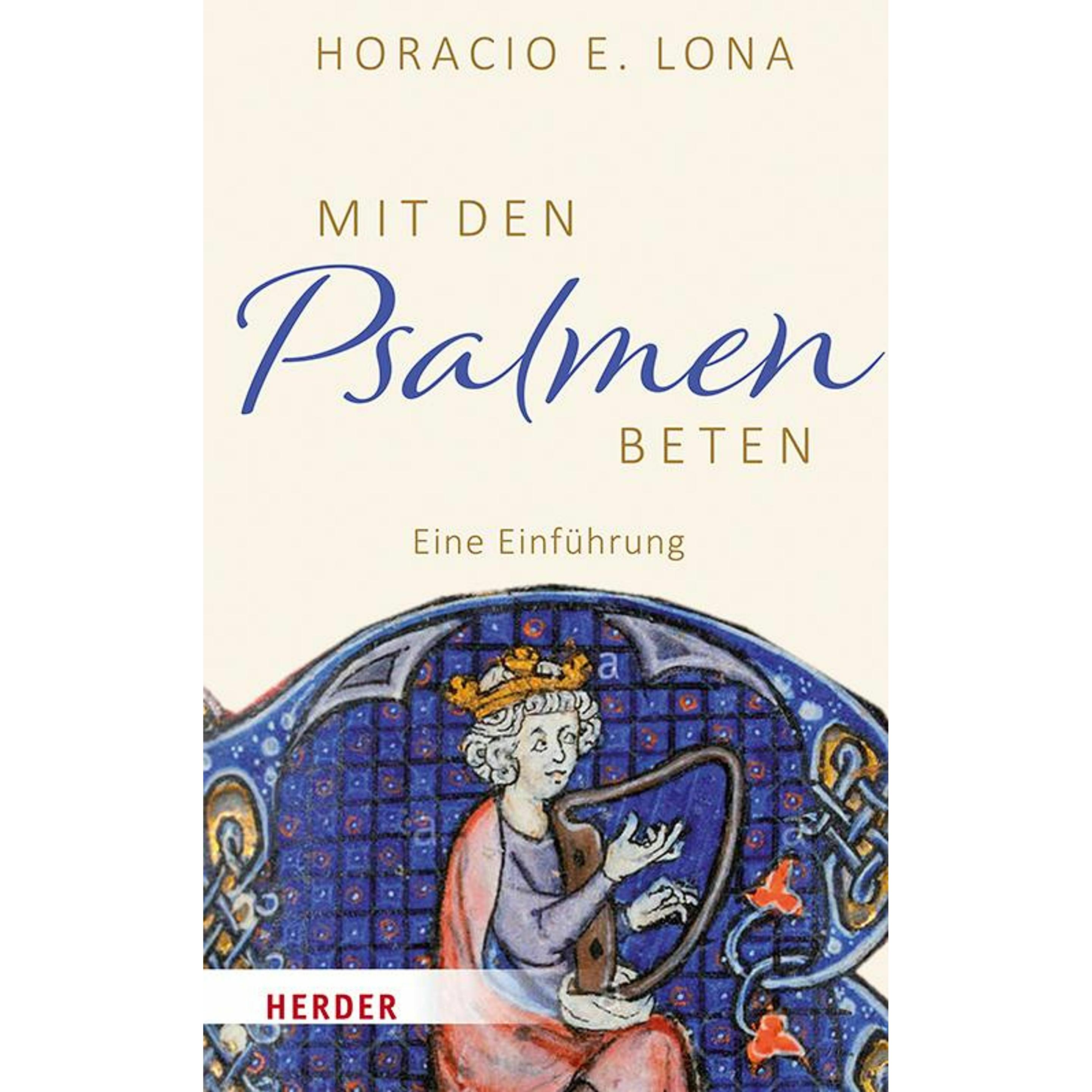 Mit den Psalmen beten, Sachbücher von Horacio E. Lona
