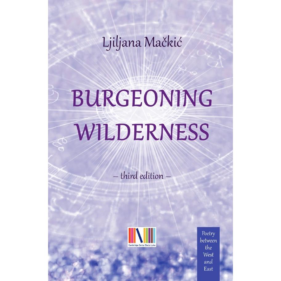 Burgeoning Wilderness, Belletristik von Ljiljana Mackic