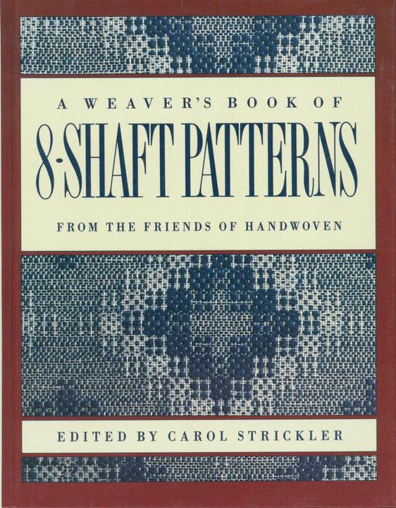 Produktbild Weaver's book of 8-Shaft Patterns (Englisch, C Strickler, 1991)