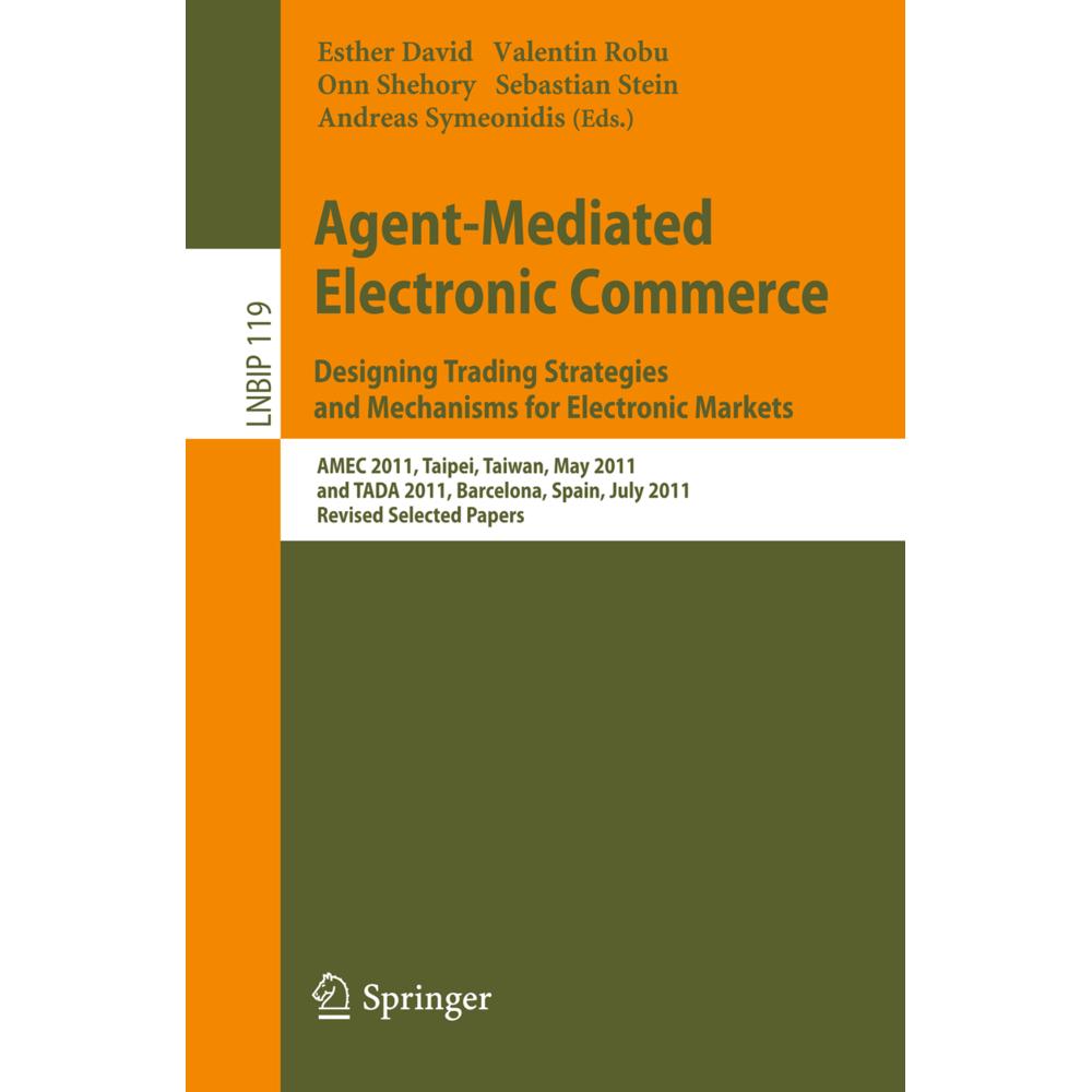 Agent-Mediated Electronic Commerce. Designing Trading Strategies and Mechanisms for Electronic Marke, Fachbücher von Seb...