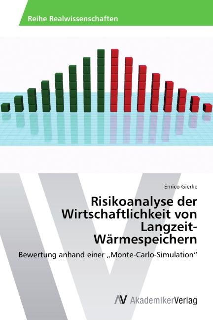 Produktbild Risikoanalyse der Wirtschaftlichkeit von Langzeit- Wärmespeichern (Enrico Gierke, 2014)