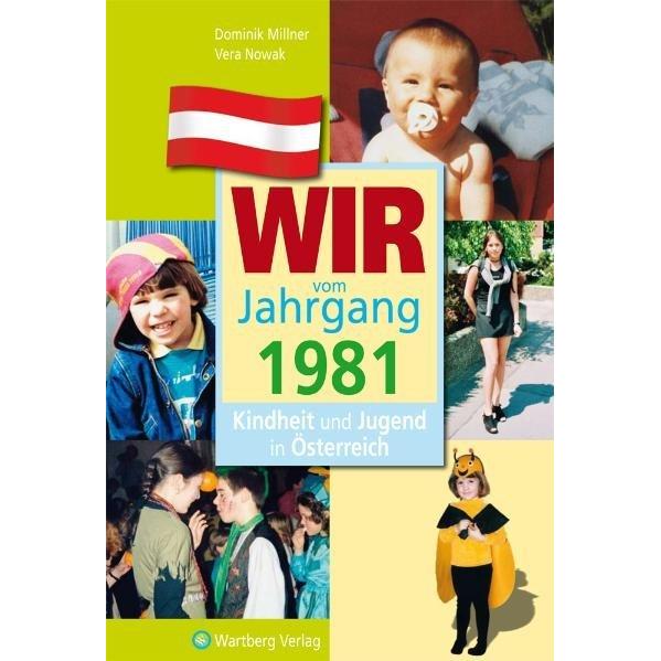 Kindheit und Jugend in Österreich: Wir vom Jahrgang 1981, Belletristik von Dominik Nowak Millner
