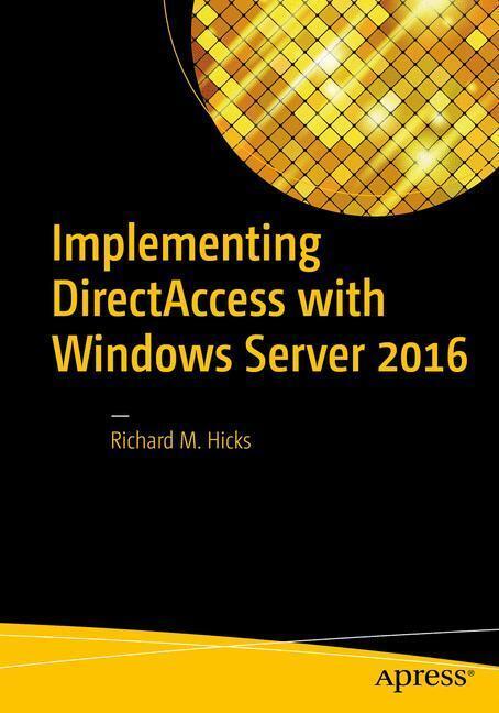 Produktbild Implementing DirectAccess with Windows Server 2016 (Englisch, Richard M. Hicks, 2016)