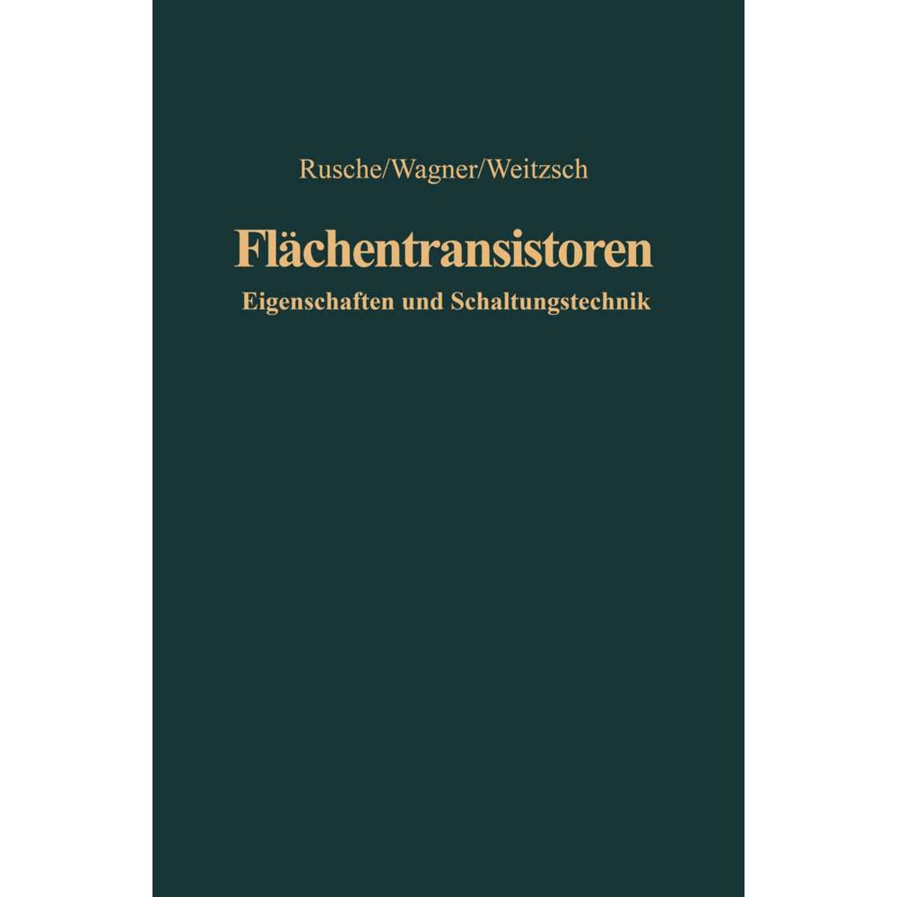 Flächentransistoren, Fachbücher von Fritz Weitzsch, Georg Rusche, Karl Wagner
