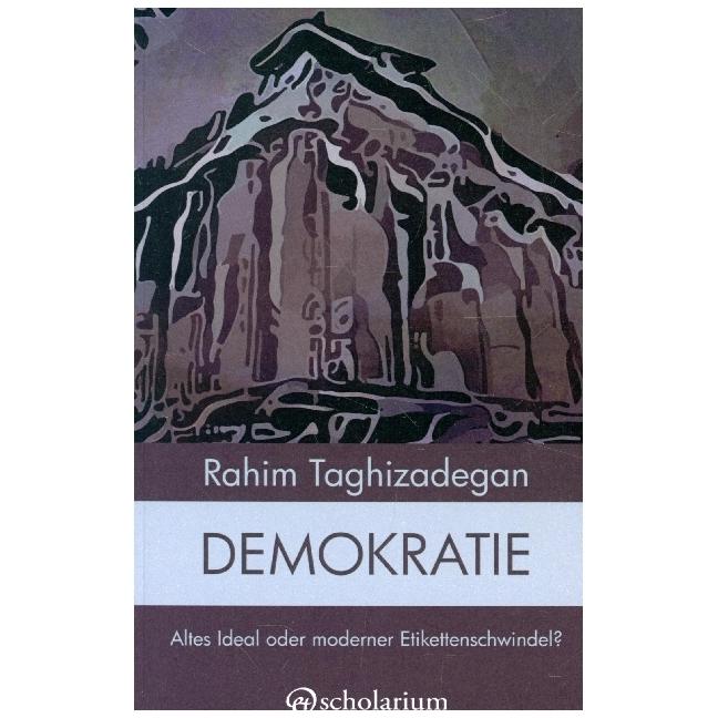 Taghizadegan:Demokratie, Sachbücher von Rahim Taghizadegan