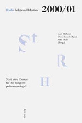 Produktbild Noch eine Chance für die Religionsphänomenologie? (Deutsch, Axel Michaels, Daria Pezzoli-Olgiati, Erika Stolz, 2001)