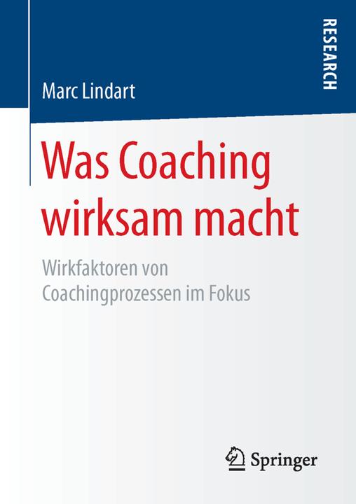 Produktbild Was Coaching wirksam macht (Deutsch, Marc Lindart, 2015)