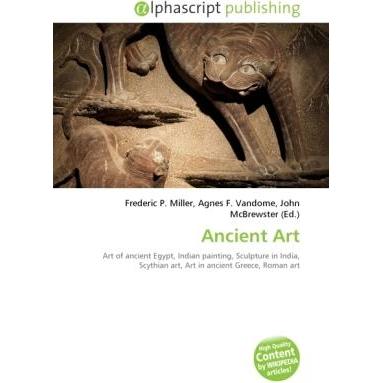 Ancient Art, Fachbücher von Agnes F. Vandome, Frederic P. Miller, John McBrewster