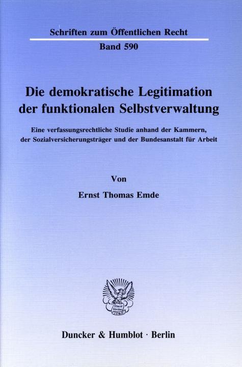 Produktbild Die demokratische Legitimation der funktionalen Selbstverwaltung (Deutsch, Ernst Thomas Emde, 1991)