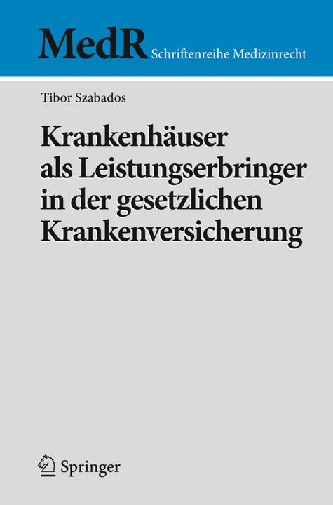 Produktbild Krankenhäuser als Leistungserbringer in der gesetzlichen Krankenversicherung (Deutsch, Tibor Szabados, 2009)