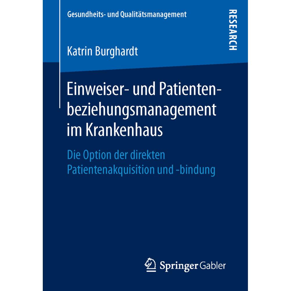Einweiser- und Patientenbeziehungsmanagement im Krankenhaus, Fachbücher von Katrin Burghardt