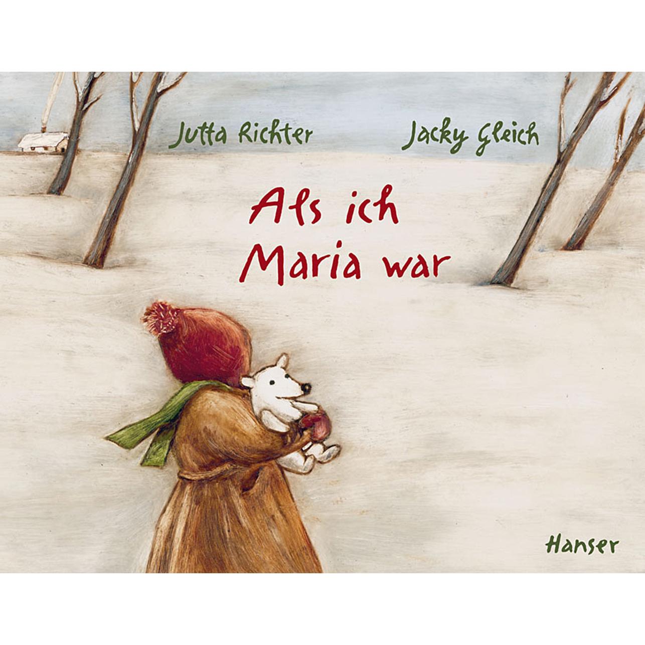 Als ich Maria war, Kinderbücher von Jacky Gleich, Jutta Richter