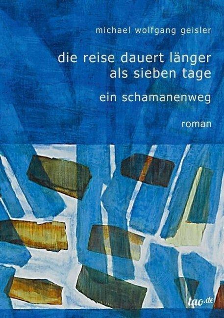Immagine prodotto Die Reise dauert länger als sieben Tage (Tedesco, Michael Wolfgang Geisler, 2016)