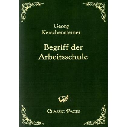 Begriff der Arbeitsschule, Fachbücher von Georg Kerschensteiner