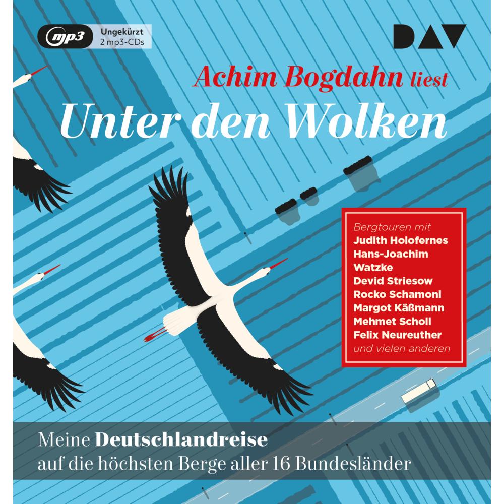 Unter den Wolken. Meine Deutschlandreise auf die höchsten Berge aller 16 Bundesländer, Hörbücher von Achim Bogdahn