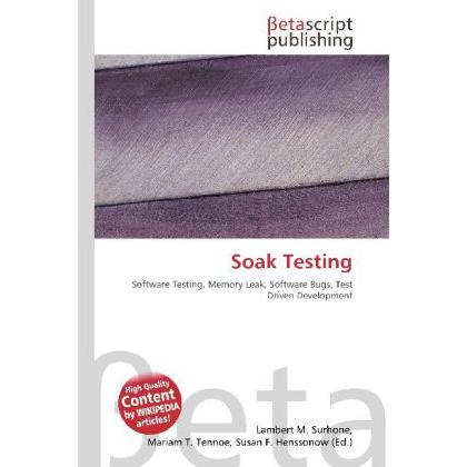 Soak Testing, Fachbücher von Lambert M. Surhone, Mariam T. Tennoe, Susan F. Henssonow
