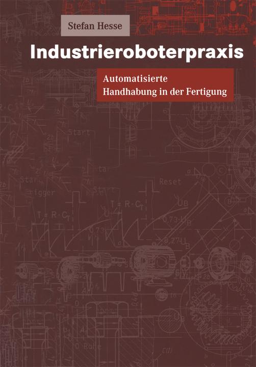 Produktbild Industrieroboterpraxis (Deutsch, Stefan Hesse, 2012)