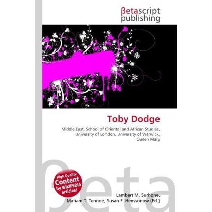 Toby Dodge, Fachbücher von Lambert M. Surhone, Miriam T. Timpledon, Susan F. Marseken