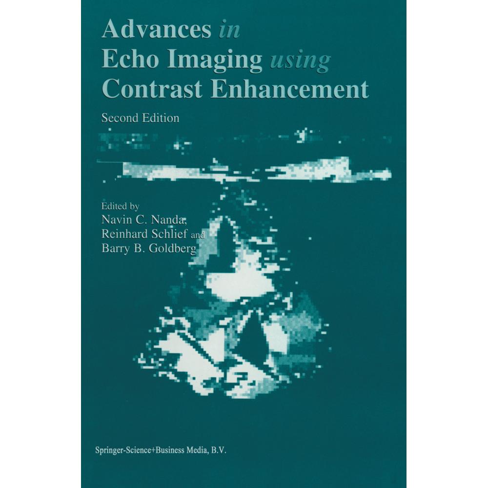 Advances in Echo Imaging Using Contrast Enhancement, Fachbücher von Reinhard Schlief, N. C. Nanda, B. B. Goldberg