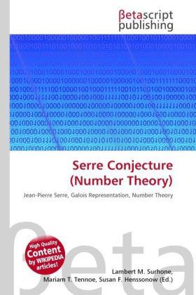 Produktbild Serre Conjecture (Number Theory) (Lambert M. Surhone, Miriam T. Timpledon, Susan F. Marseken, 2010)