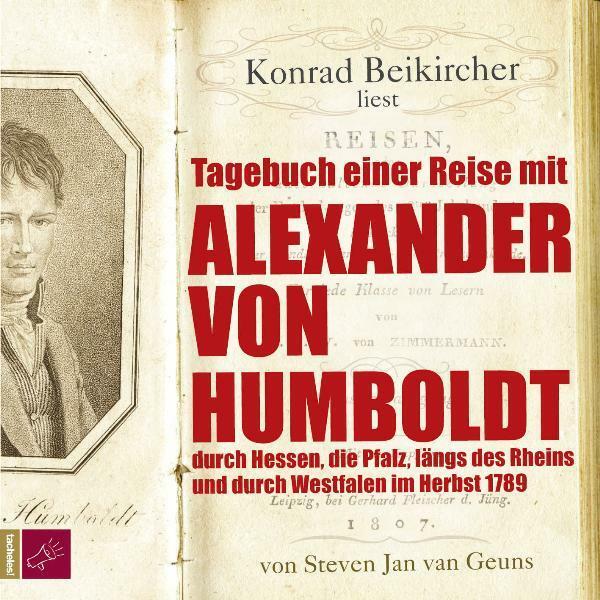 Produktbild Tagebuch einer Reise mit Alexander von Humboldt (Konrad Beikircher, Steven Jan van Geuns, Deutsch)