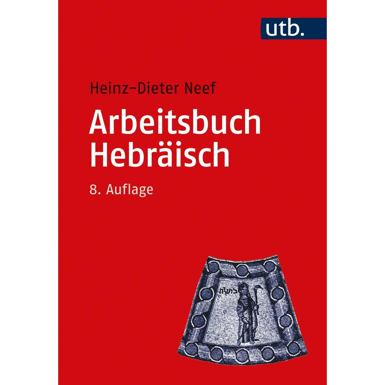 Arbeitsbuch Hebräisch, Schulbücher von Heinz-Dieter Neef