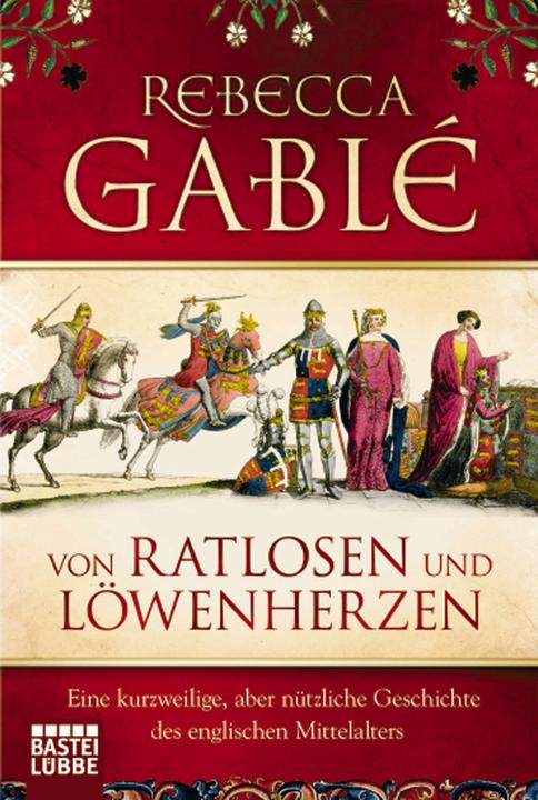 Von Ratlosen und Löwenherzen (Deutsch, Rebecca Gablé, 2010)