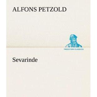 Sevarinde, Belletristik von Alfons Petzold