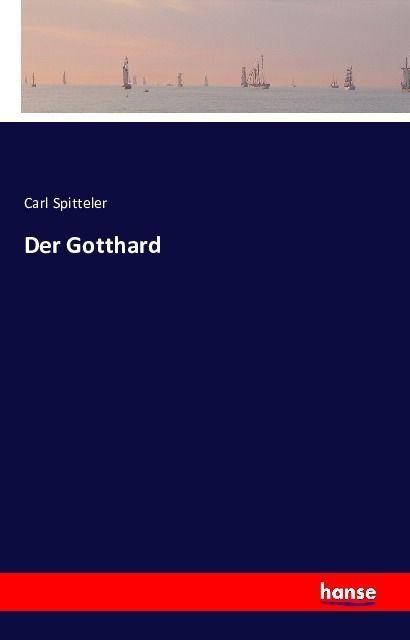 Produktbild Der Gotthard (Deutsch, Carl Spitteler, 2016)