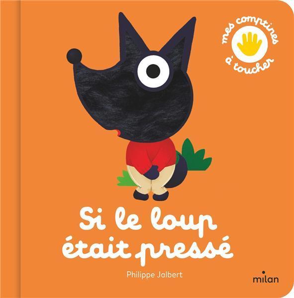 Produktbild Milan éditions Si le loup était pressé (Französisch, Jalbert Philippe, 2022)