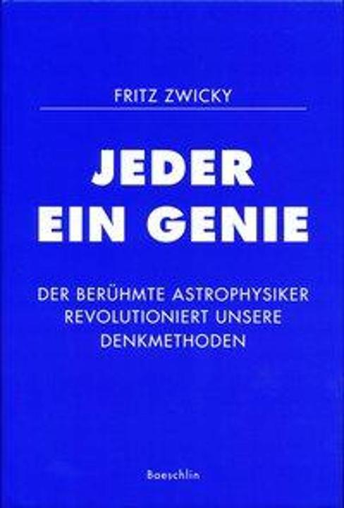 Jeder ein Genie (Deutsch, Fritz Zwicky, 1992)