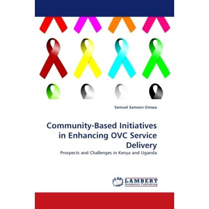Community-Based Initiatives in Enhancing OVC Service Delivery, Fachbücher von Samuel Samson Omwa