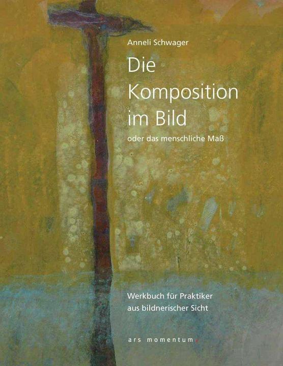 Produktbild Die Komposition im Bild (Deutsch, Annelie Schwager, 2014)