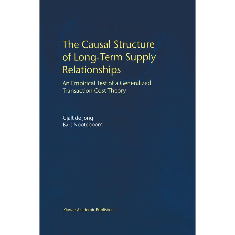 The Causal Structure of Long-Term Supply Relationships, Fachbücher von Bart Nooteboom, Gjalt de Jong