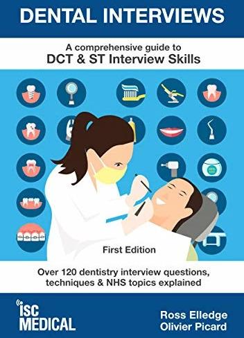 Dental Interviews - A Comprehensive Guide to DCT & ST Interview Skills (Englisch, Olivier Picard, Ross Elledge, 2020)