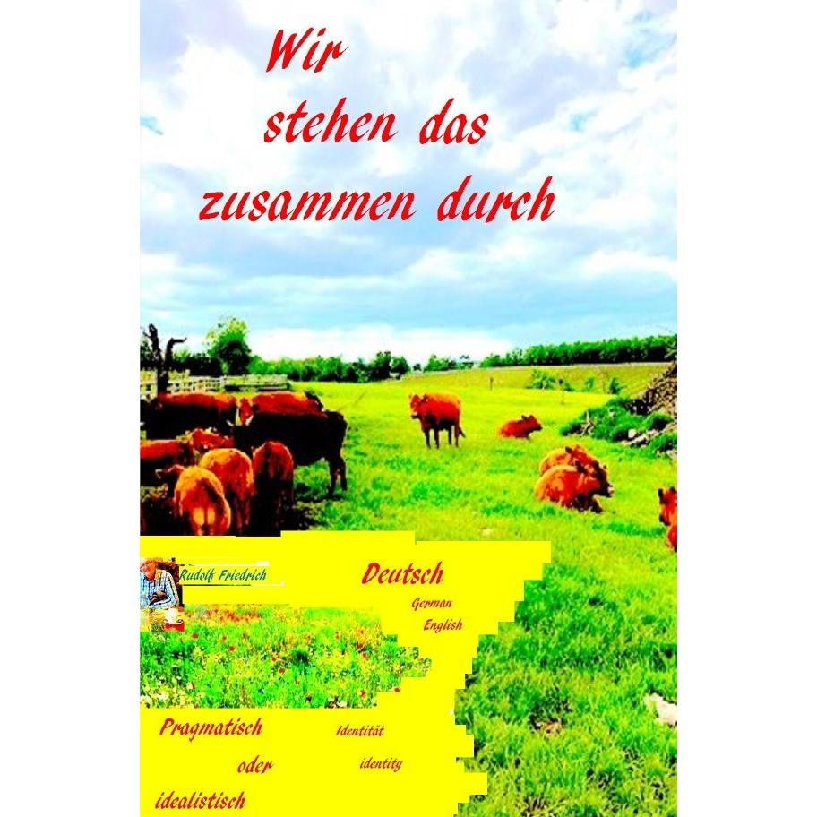 Wir stehen das zusammen durch We'll get through this together, Ratgeber von Rudi Friedrich, Augsfeld Hassfurt Knetzgau
