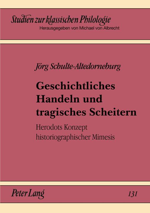 Produktbild Geschichtliches Handeln und tragisches Scheitern (Deutsch, Jurg Schulte-Altedorneburg, 2001)
