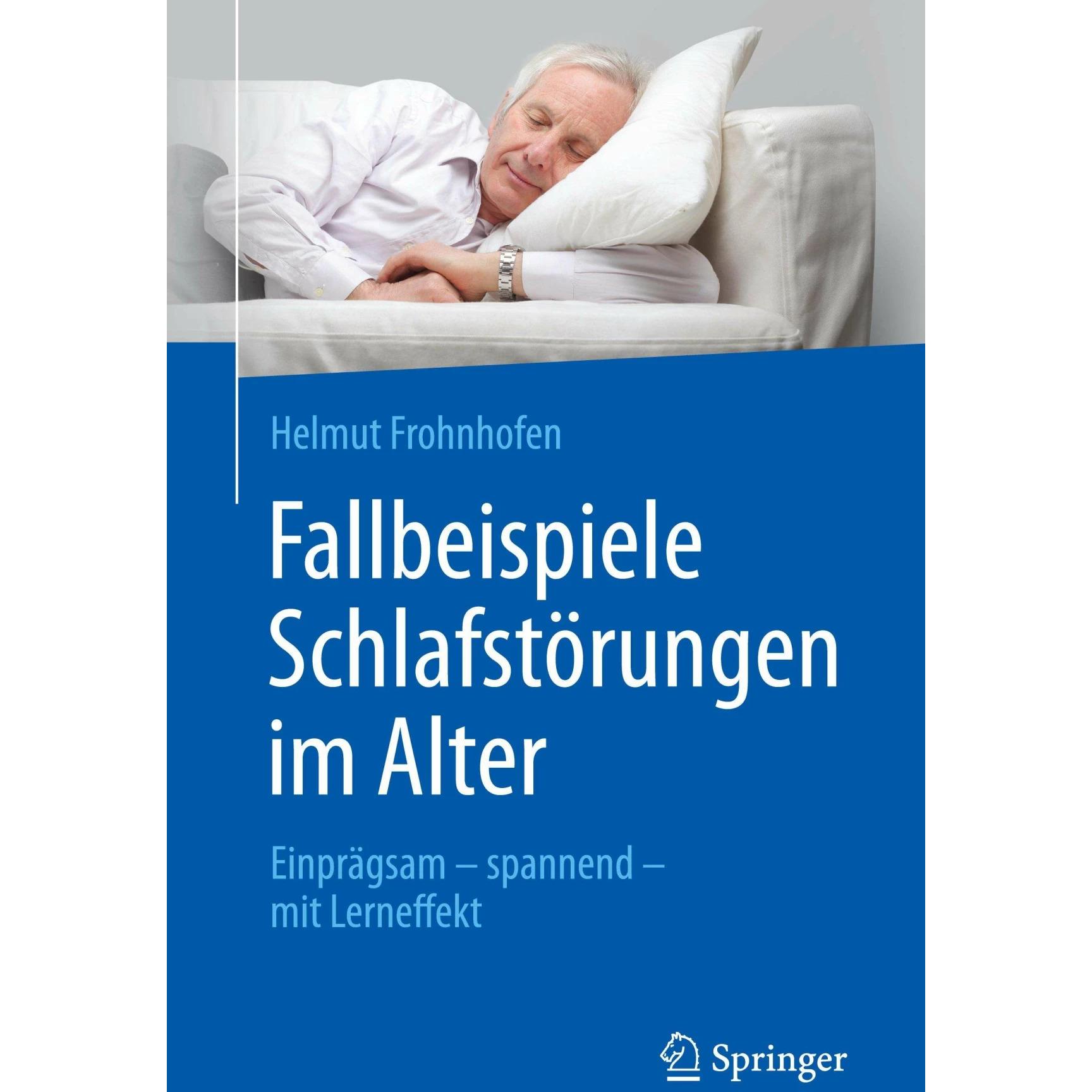 Fallbeispiele Schlafstörungen im Alter, Fachbücher von Helmut Frohnhofen