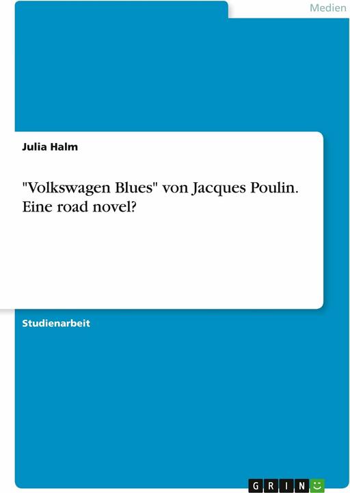 Produktbild Volkswagen Blues von Jacques Poulin. Eine road novel? (Deutsch, Jacques Poulin, 2016)