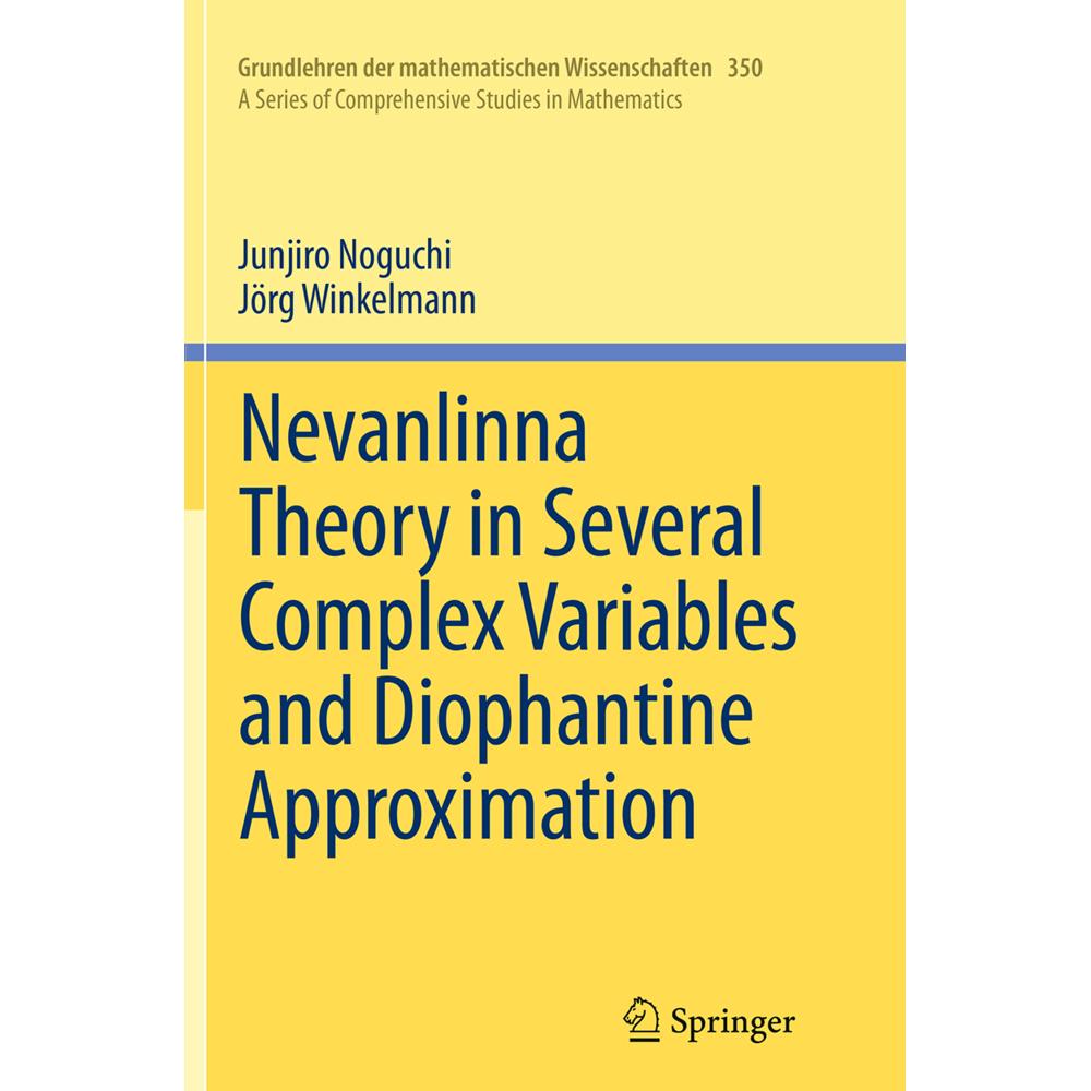 Nevanlinna Theory in Several Complex Variables and Diophantine Approximation, Fachbücher von Junjiro Noguchi, Jörg Winke...
