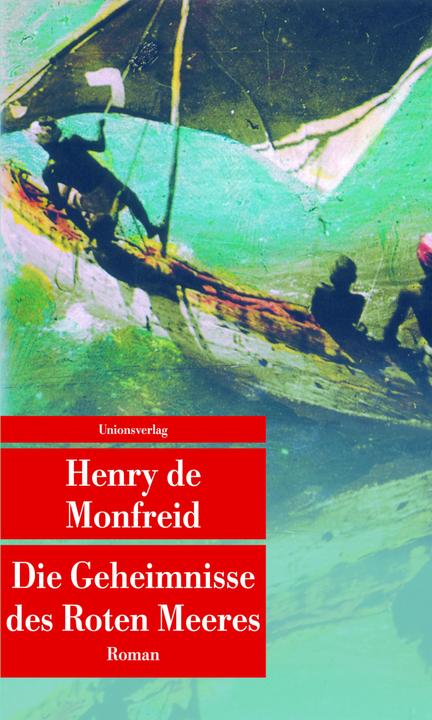 Produktbild Die Geheimnisse des Roten Meeres (Deutsch, Henry de Monfreid, 2016)