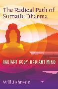 Produktbild The Radical Path of Somatic Dharma (Englisch, Will Johnson, 2025)