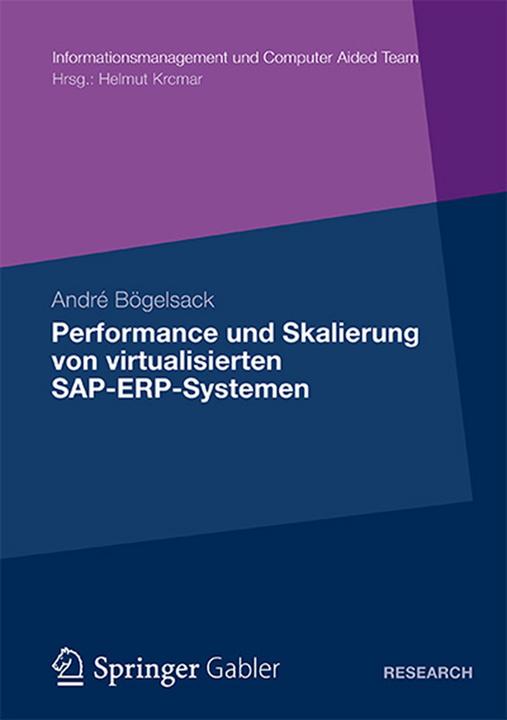 Produktbild Performance und Skalierung von SAP ERP Systemen in virtualisierten Umgebungen (Deutsch, André Bögelsack, 2012)