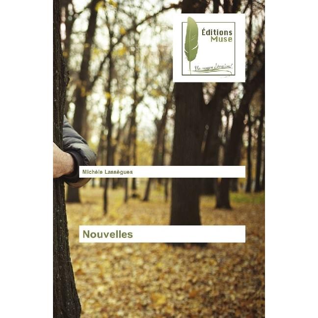 Nouvelles, Belletristik von Michèle Lassègues