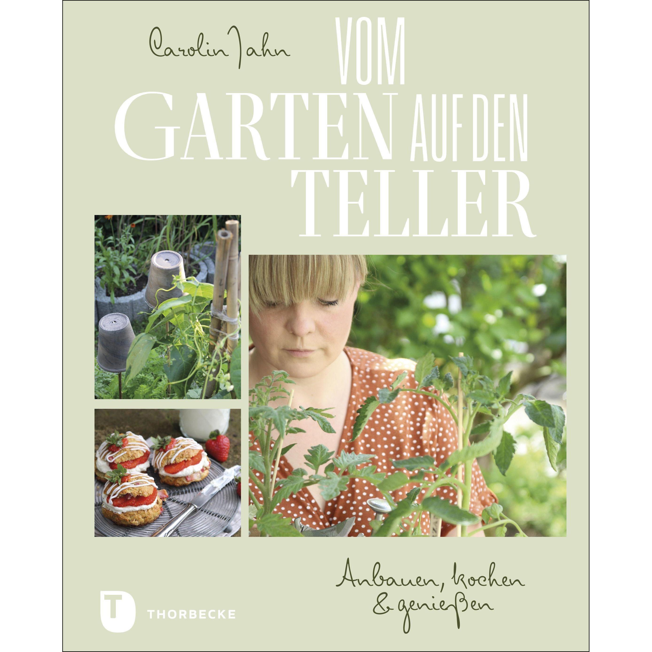 Vom Garten auf den Teller, Ratgeber von Carolin Jahn