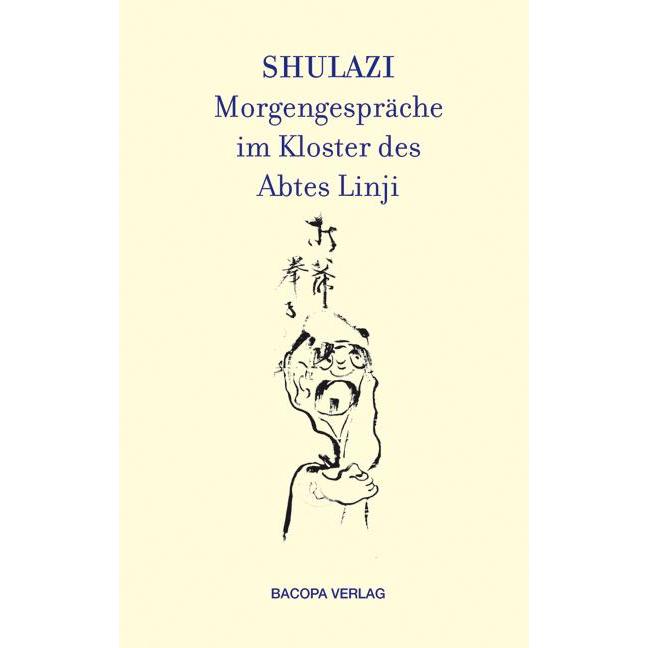 Shulazi Morgengespräche im Kloster des Abtes Linji, Sachbücher von Laszlo, Linji Sari
