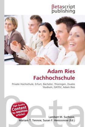 Produktbild Adam Ries Fachhochschule (Deutsch, Lambert M. Surhone, Miriam T. Timpledon, Susan F. Marseken, 2010)